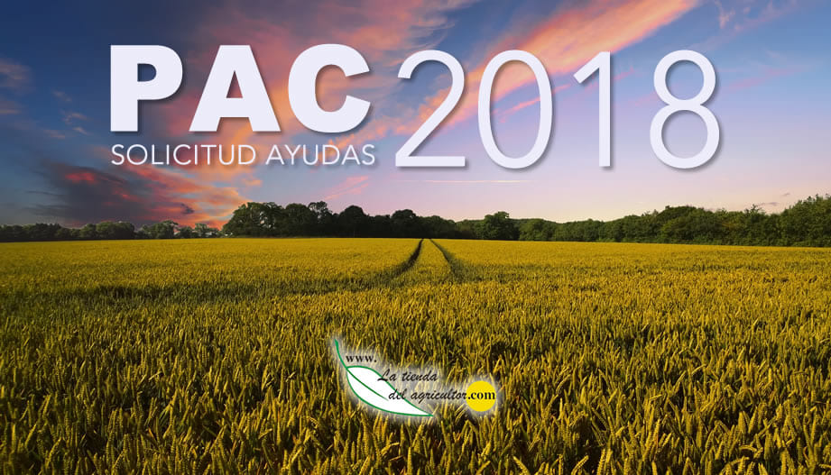 PAC 2018: Solicitud, ayudas y modificaciones.